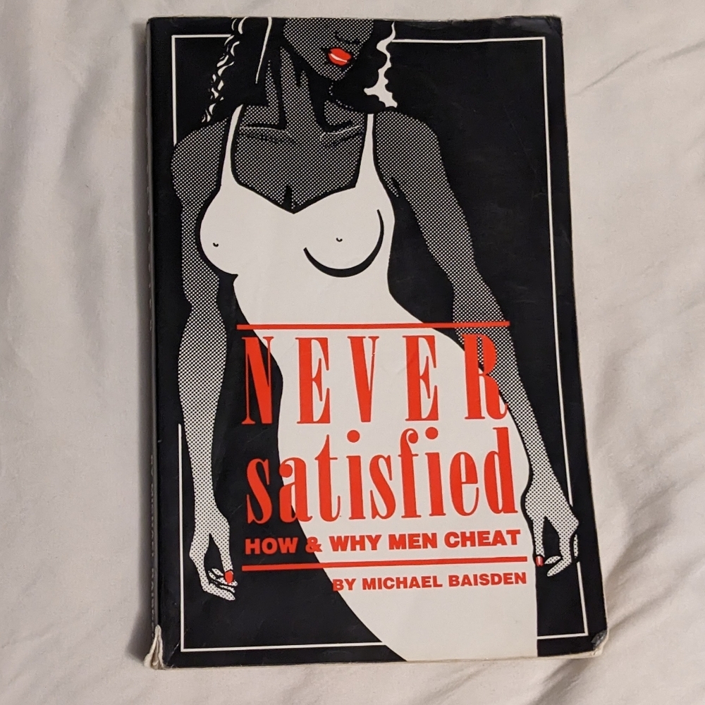 💥 Never Satisfied How & Why Men Cheat by Michael Baisden